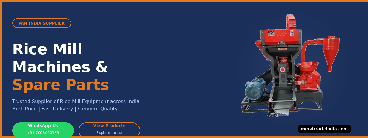 Rice Mill Machine Supplier India - Metal Trade India